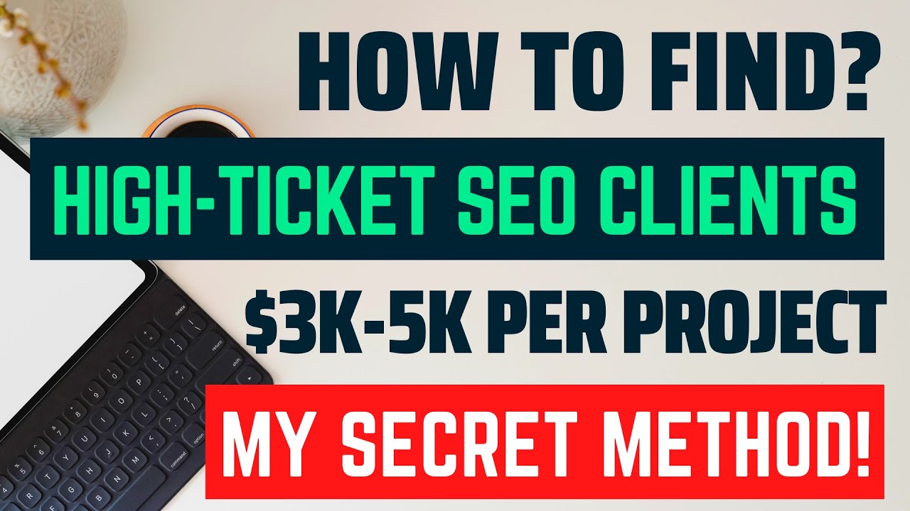 How to Get High-Ticket SEO Clients from Google? My Secret Methods to Find Freelance SEO Clients