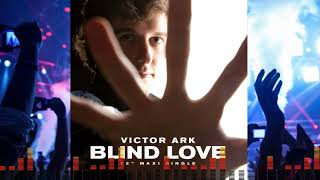 Victor Ark - Blind Love (Gerson Tellez Remix) High Energy 2023