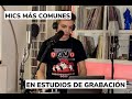 Mics más comunes en estudios de grabación - Ale Sergi