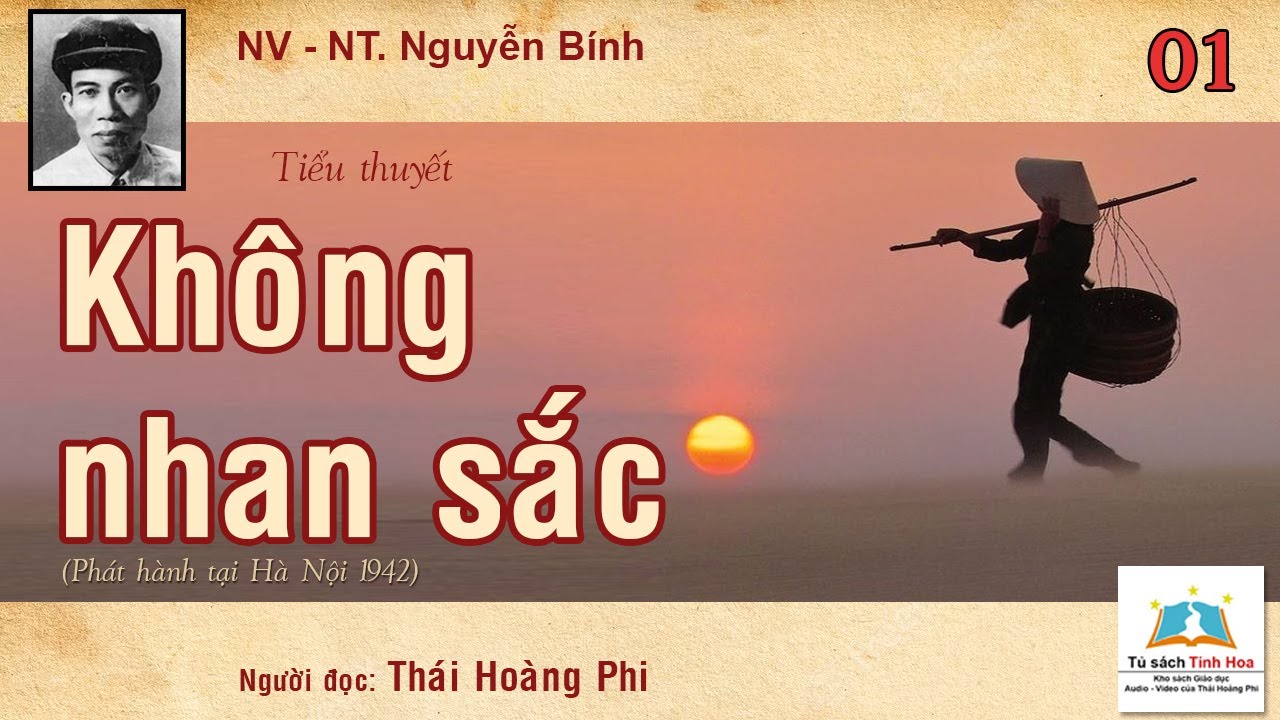 KHÔNG NHAN SẮC. Tập 01. Tác giả: NV. Nguyễn Bính. Người đọc: Thái Hoàng Phi