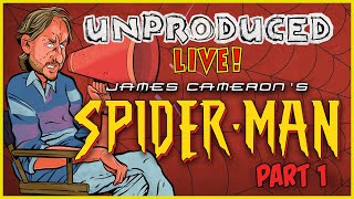 James Cameron&#39;s Spider-Man Part 1 of 2 | UNPRODUCED LIVE! | Lowcarbcomedy