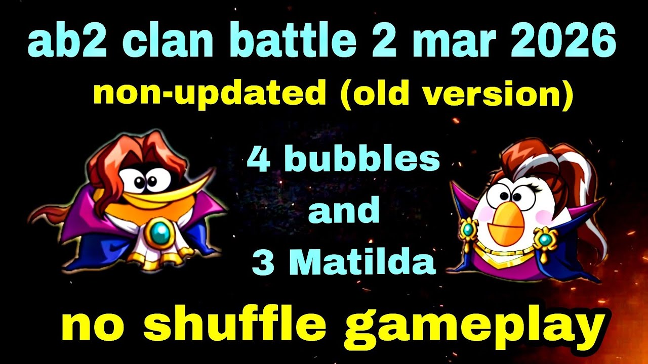 Angry birds 2 clan battle (old version) 2 mar 2026 4 bubbles and 3 Matilda Ratio 175 no shuffle