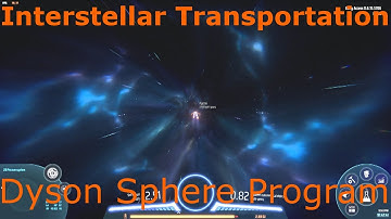 Interstellar Logistics Transportation - Dyson Sphere Program