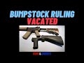 Bumpstock Ruling Vacated