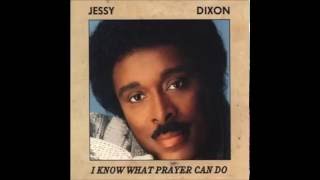 I Know What Prayer Can Do - Jessy Dixon chords