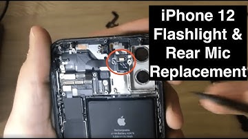 iPhone 12 Flashlight & Rear Mic Replacement