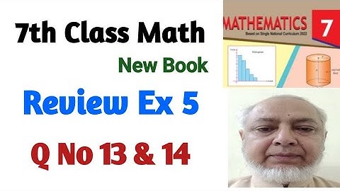 Review Exercise 5 | Class 7 Math New Book | Q No 13 & 14 | PTB SNC |