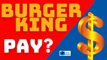 How much money do you get if you work at Burger King?