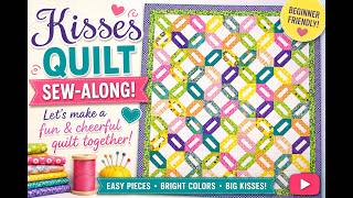 Kisses Sew-Along Part One