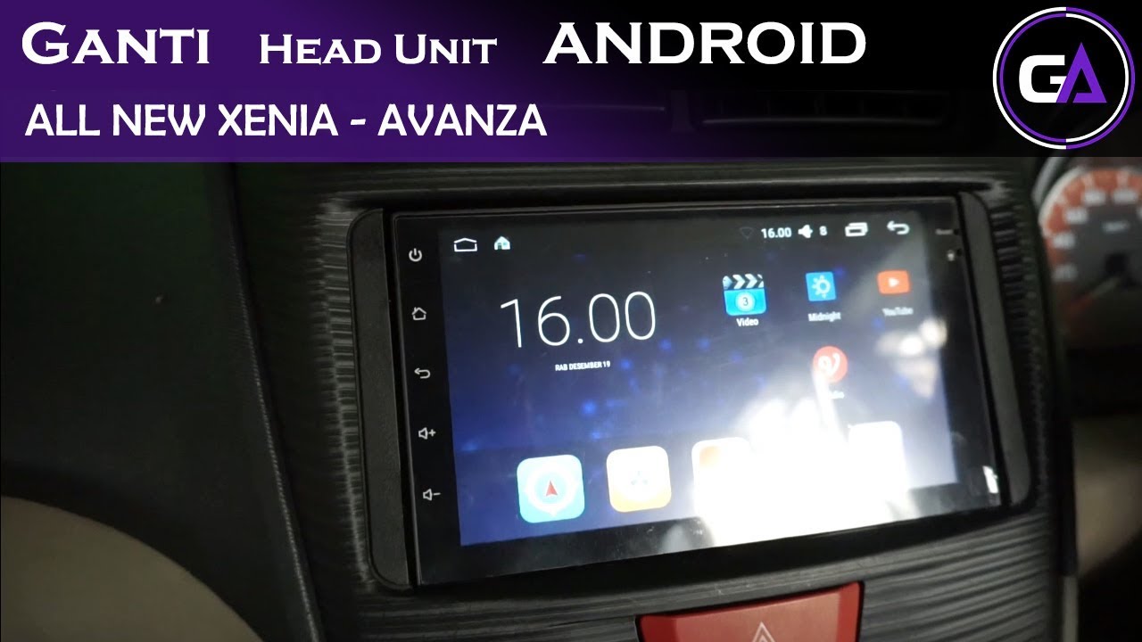 Mengganti Head Unit Android All New Avanza Xenia Youtube