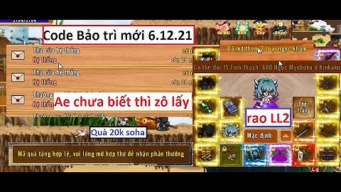 Code bảo Trì Mới và rao show ních Phong 60 vũ khí 17 làng lá 2 | Làng Lá Phiêu Lưu Ký - HTC game