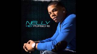 Nelly -  Hey Porsche (Official Music)