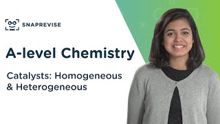 Catalysts: Homogeneous & Heterogeneous | A-level Chemistry | OCR, AQA, Edexcel
