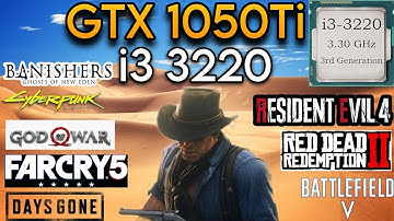 GTX 1050 Ti + i3 3220 & 16GB Ram | Test In 10 Games !