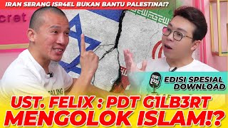 IRAN SERANG ISR4EL BUKAN BANTU PALESTINA!? FELIX SIAUW ULTIMATUM PDT GILBERT!!