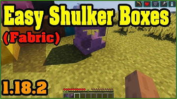Easy Shulker Boxes [Fabric] Mod 1.18.2 Download - How to install it for Minecraft PC