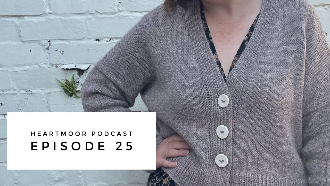 Heartmoor Rapper Heartmoor Podcast | Episode 25 | Gansey, Field Day Cardigan, Eze Bag ...