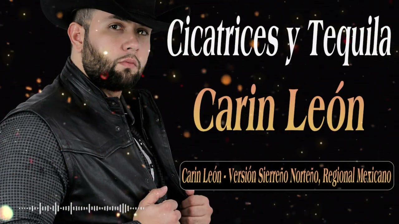 Carin León – Cicatrices y Tequila | Regional Mexicano (AI Version)