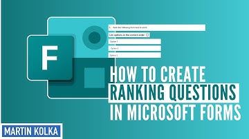 How to Create Ranking Questions | Microsoft Forms