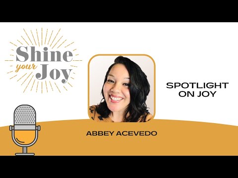 Spotlight on Joy: Abbey Acevedo