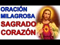 ORACION MILAGROSA AL SAGRADO CORAZON DE JESUS POR UNA FUERTE NECESIDAD