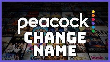 How to Change Peacock TV Account Name 2023?
