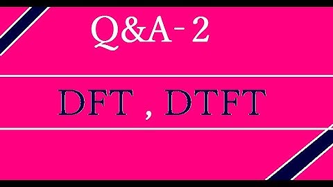 Q&A 2 of DFT,DTFT in Digital Signal Processing.TANGEDCO/GATE/TRB/ESE