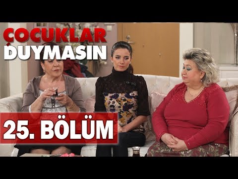 Çocuklar Duymasın 25. Bölüm