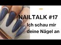 NAILTALK #17 - Tipps zu deinen Nägeln