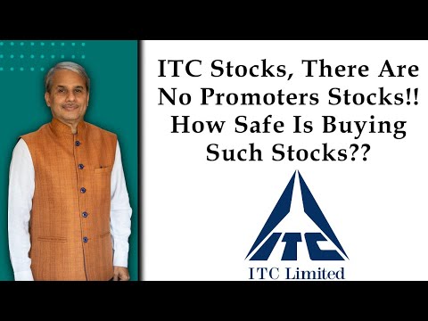 ITC Stocks, There Are No Promoters Stocks!!  How Safe Is Buying Such Stocks??