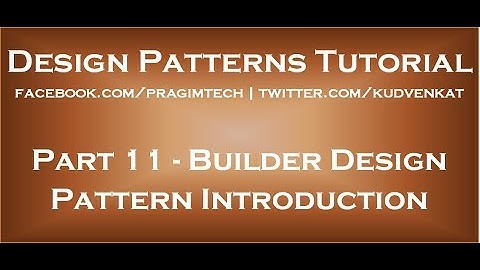 Builder Design Pattern Introduction