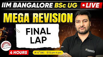 IIM Bangalore UG BSc Mega Revision Marathon | Final Lap
