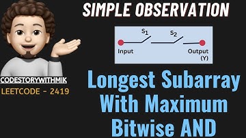 Longest Subarray With Maximum Bitwise AND | Simple Observation | Leetcode 2419 | codestorywithMIK