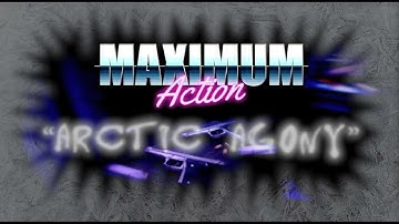 NEW Maximum Action 0.80 Soundtrack - "Arctic Agony (feat. Çağdaş Oruç & Jordan Smallwood)"