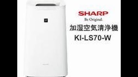 Hướng dẫn sử dụng máy lọc khí Sharp KI-LS70 date 2021 Nhật Bản- 0915342333