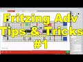 Fritzing Advanced Tips & Tricks - pt1