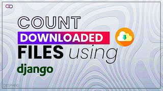 How to Keep Track of Downloaded Files Count Using Django - Easy screenshot 4