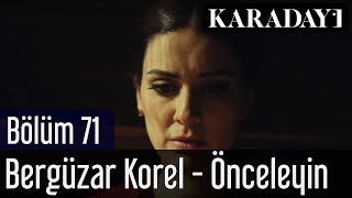 Karadayı 71.Bölüm - Bergüzar Korel - Önceleyin