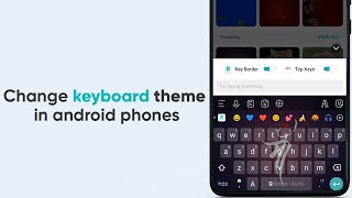 Change keyboard theme in Xiaomi and other android phones | Secret Tips and Tricks 2021 | Bobble app screenshot 4