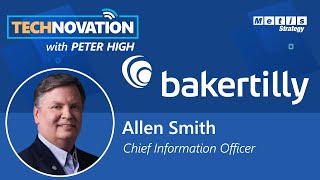 Tech Life-Cycle Management: Baker Tilly CIO Allen Smith's Long-Term Approach to IT |Technovation 749