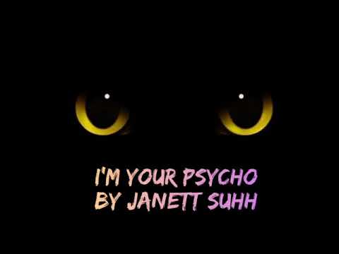 I'm Your Psycho by Janett Suhh