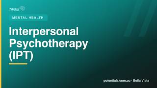 Interpersonal Psychotherapy (IPT)