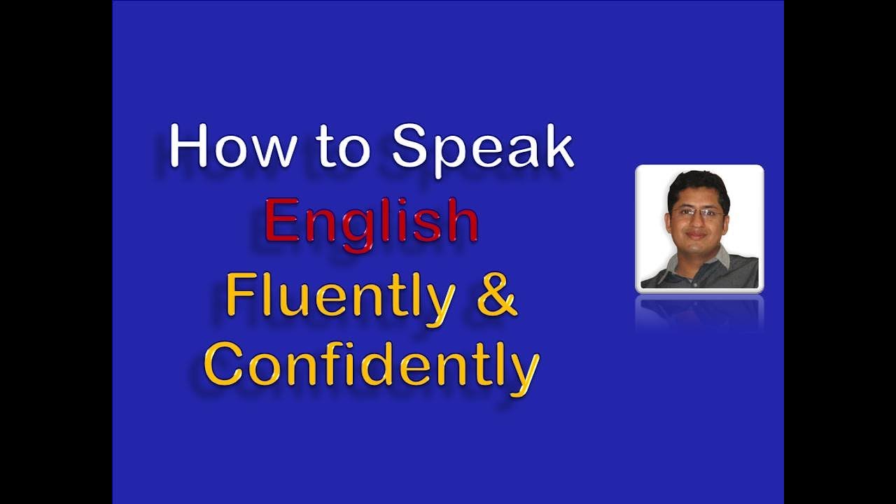 How to Speak English Fluently and Confidently ! कैसे बोले English ...