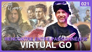RENCONTRE ENTRE PASSIONNÉES N°21 : VIRTUAL GO - EXPERT DE LA VR