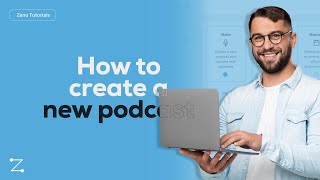 How To Create A New Podcast On Zeno Tools