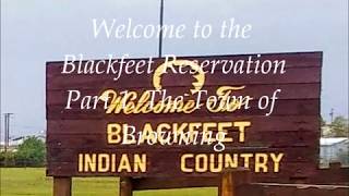 Welcome To The Blackfeet Reservation Part 1 The Town Of Browning