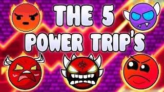 'THE 5 POWER TRIPS' !!!  GEOMETRY DASH BETTER & RANDOM LEVELS