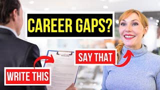 How to Explain Gaps in Employment on a Resume & in the Interview | 3 Real Examples