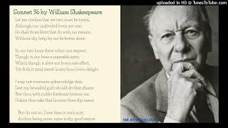 Poetry: Sonnet 36 by William Shakespeare (read by Sir John Gielgud)