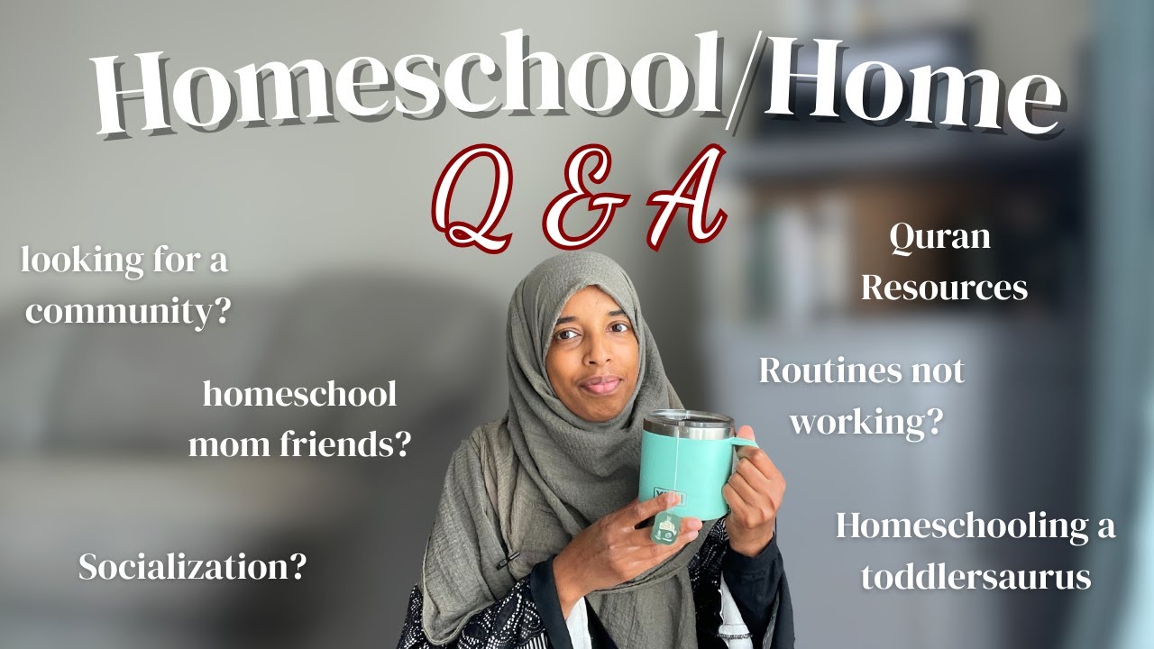 Your burning homeschool & home questions answered: socialization|Quran |routines